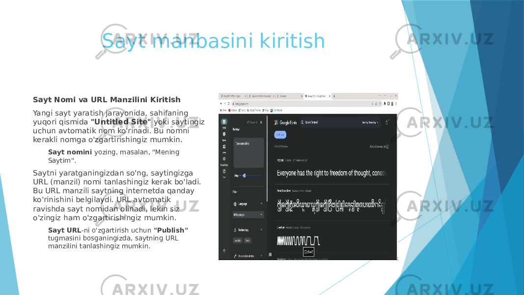 Sayt manbasini kiritish Sayt Nomi va URL Manzilini Kiritish Yangi sayt yaratish jarayonida, sahifaning yuqori qismida &#34;Untitled Site&#34; yoki saytingiz uchun avtomatik nom ko&#39;rinadi. Bu nomni kerakli nomga o&#39;zgartirishingiz mumkin. Sayt nomini yozing, masalan, &#34;Mening Saytim&#34;. Saytni yaratganingizdan so&#39;ng, saytingizga URL (manzil) nomi tanlashingiz kerak bo&#39;ladi. Bu URL manzili saytning internetda qanday ko&#39;rinishini belgilaydi. URL avtomatik ravishda sayt nomidan olinadi, lekin siz o&#39;zingiz ham o&#39;zgartirishingiz mumkin. Sayt URL -ni o&#39;zgartirish uchun &#34;Publish&#34; tugmasini bosganingizda, saytning URL manzilini tanlashingiz mumkin. 