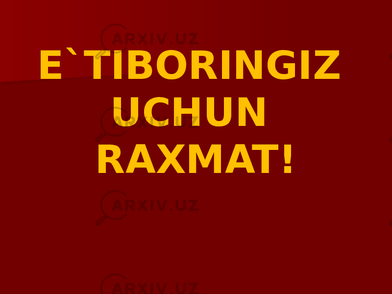 E`TIBORINGIZ UCHUN RAXMAT! 