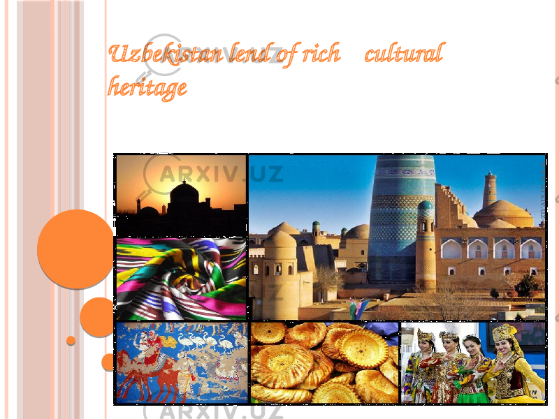 Uzbekistan lend of rich cultural heritagewww.arxiv.uz 
