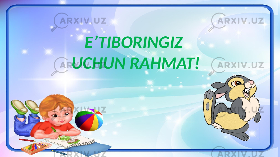 E’TIBORINGIZ UCHUN RAHMAT! 