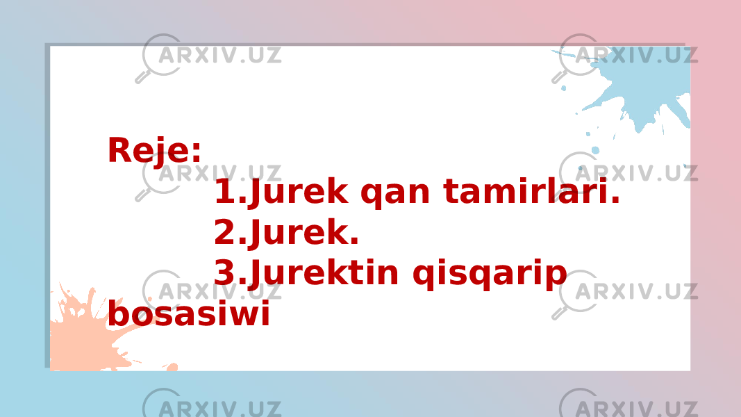 Reje: 1.Jurek qan tamirlari. 2.Jurek. 3.Jurektin qisqarip bosasiwi 