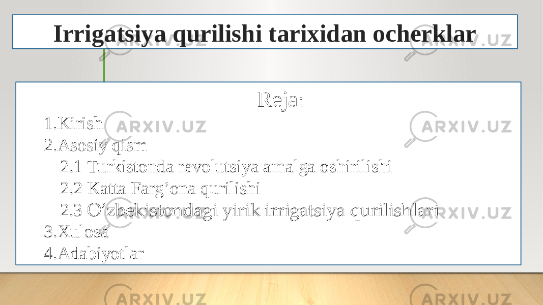 Irrigatsiya qurilishi tarixidan ocherklar Reja : 1.Kirish 2.Asosiy qism 2.1 Turkistonda revolutsiya amalga oshirilishi 2.2 Katta Farg’ona qurilishi 2.3 O’zbekistondagi yirik irrigatsiya qurilishlari 3.Xulosa 4.Adabiyotlar 