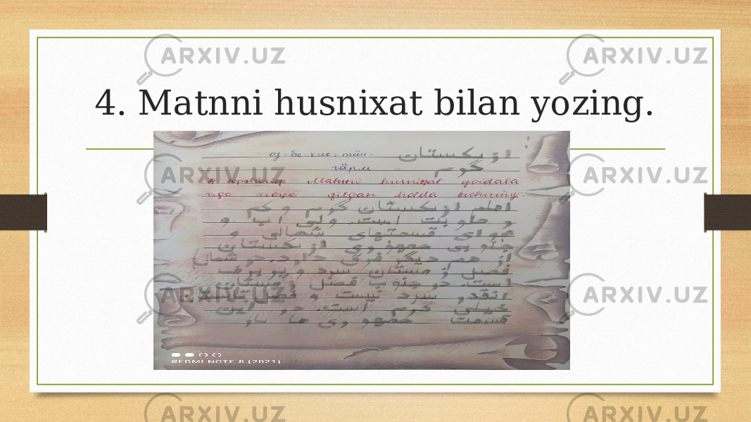 4. Matnni husnixat bilan yozing. 