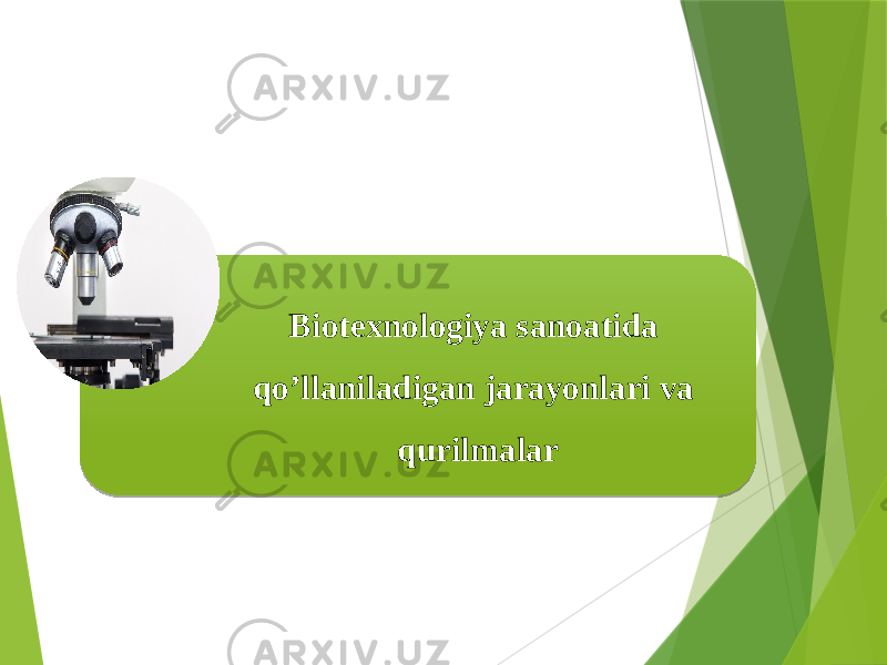 Biotexnologiya sanoatida qo’llaniladigan jarayonlari va qurilmalar 01 0F0310 0F 