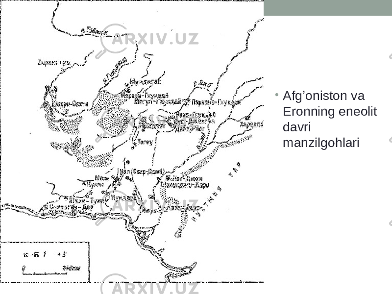 • Afg’oniston va Eronning eneolit davri manzilgohlari 