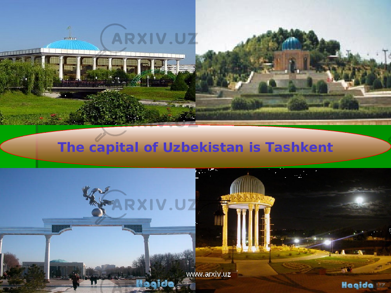 The capital of Uzbekistan is Tashkent www.arxiv.uzwww.arxiv.uz 