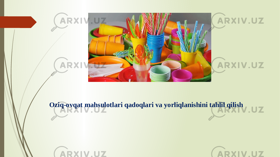 Oziq-ovqat mahsulotlari qadoqlari va yorliqlanishini tahlil qilish 