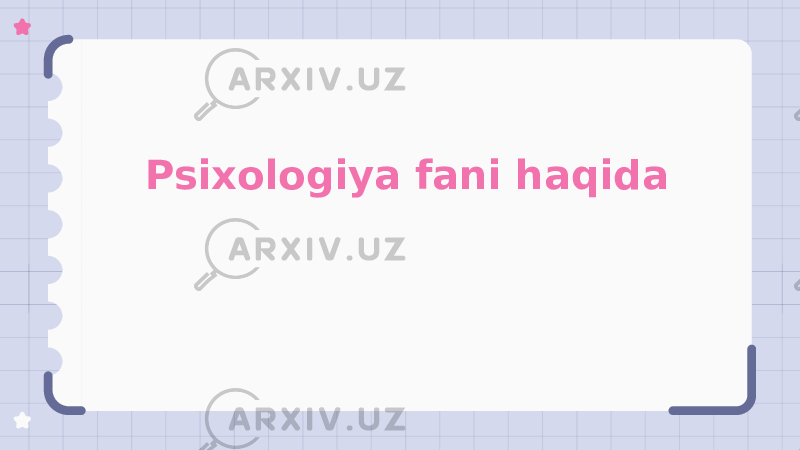 Psixologiya fani haqida 