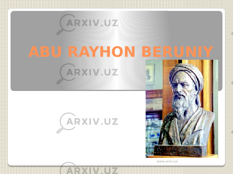 ABU RAYHON BERUNIY www.arxiv.uz 