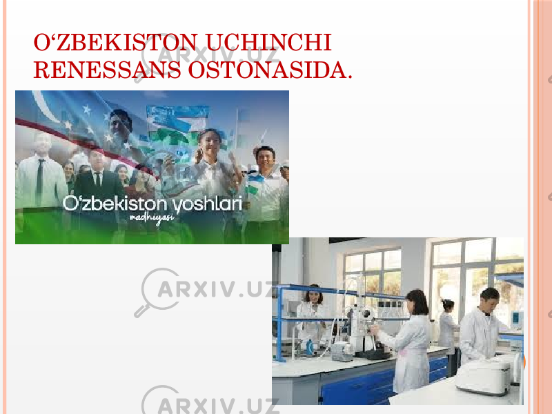 O‘ZBEKISTON UCHINCHI RENESSANS OSTONASIDA. 