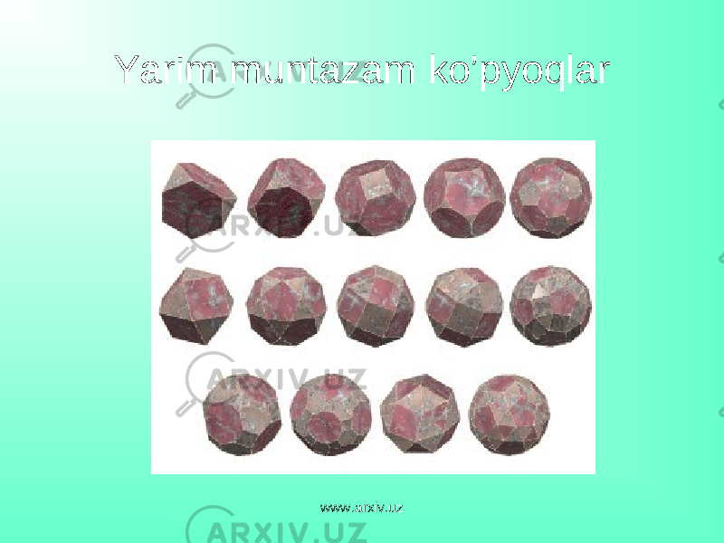 Yarim muntazam ko’pyoqlar www.arxiv.uz 