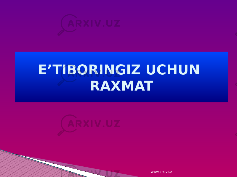 E’TIBORINGIZ UCHUN RAXMAT www.arxiv.uz 