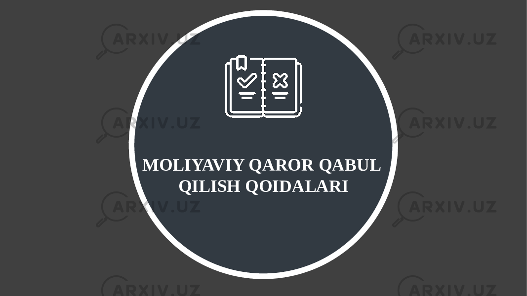 MOLIYAVIY QAROR QABUL QILISH QOIDALARI 