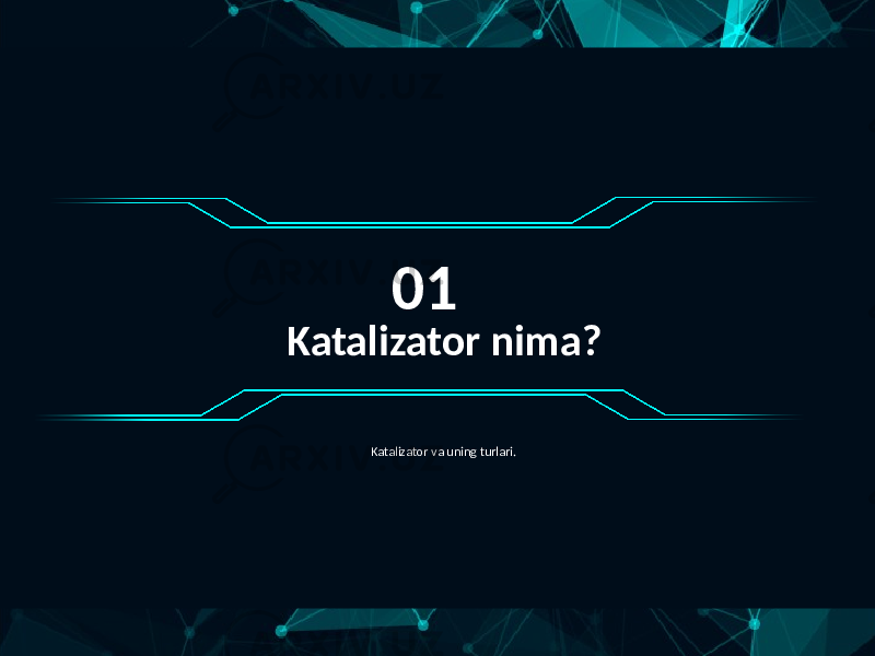 01 Katalizator nima? Katalizator va uning turlari. 