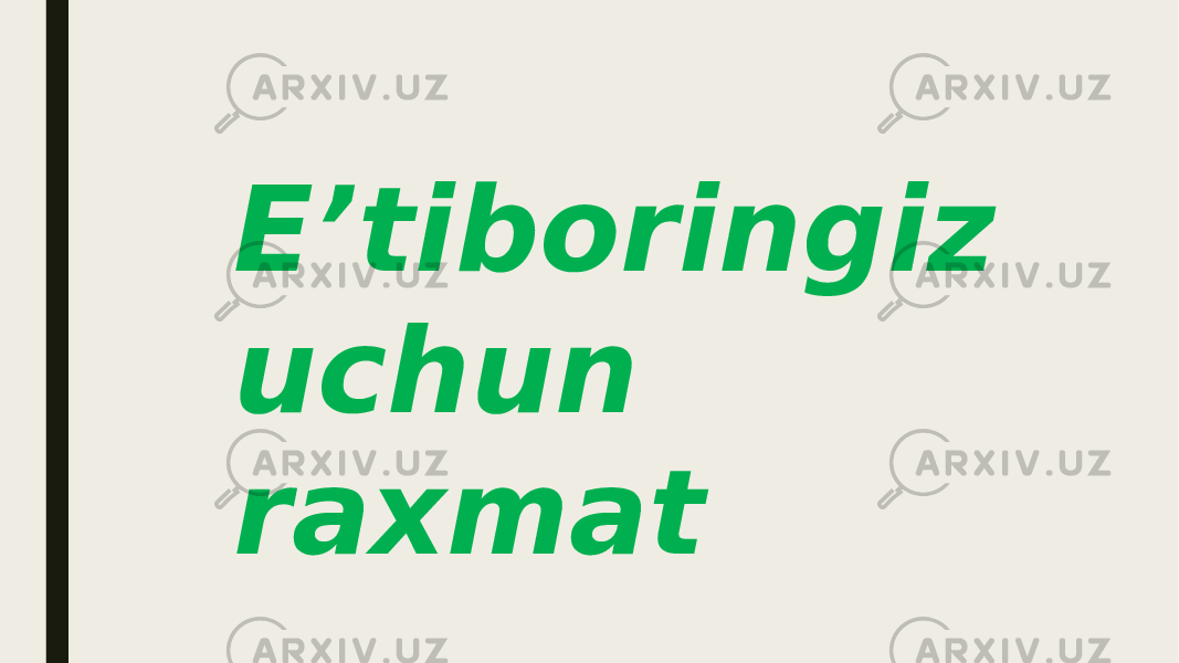 E’tiboringiz uchun raxmat 