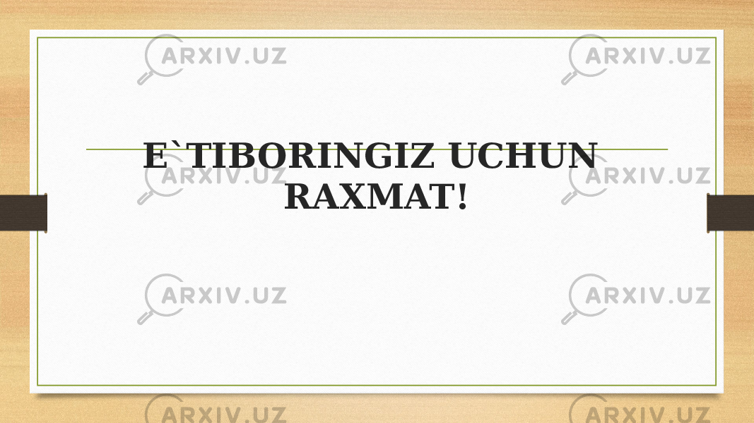 E`TIBORINGIZ UCHUN RAXMAT! 