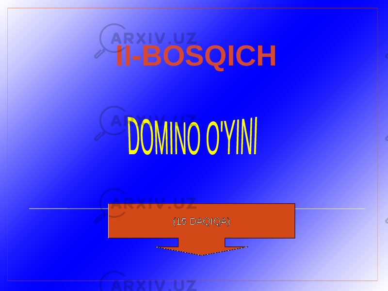  II-BOSQICH (15 DAQIQA) 