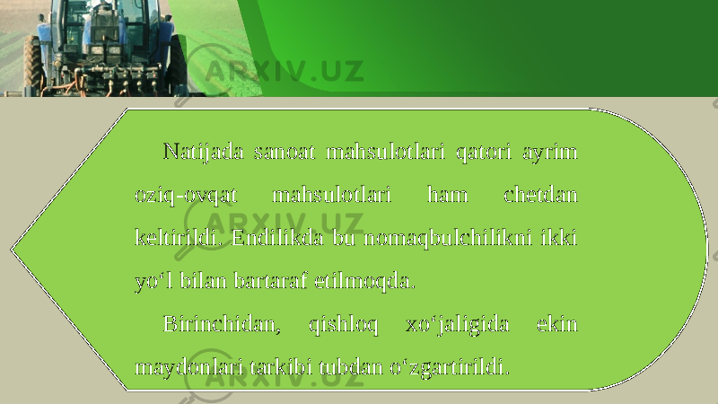 N а tij а d а s а n оа t m а hsul о tl а ri q а t о ri а yrim о ziq -о vq а t m а hsul о tl а ri h а m ch е td а n k е ltirildi . Endilikd а bu n о m а qbulchilikni ikki yo ‘ l bil а n b а rt а r а f etilm о qd а. Birinchid а n , qishl о q х o ‘ j а ligid а ekin m а yd о nl а ri t а rkibi tubd а n o ‘ zg а rtirildi . 