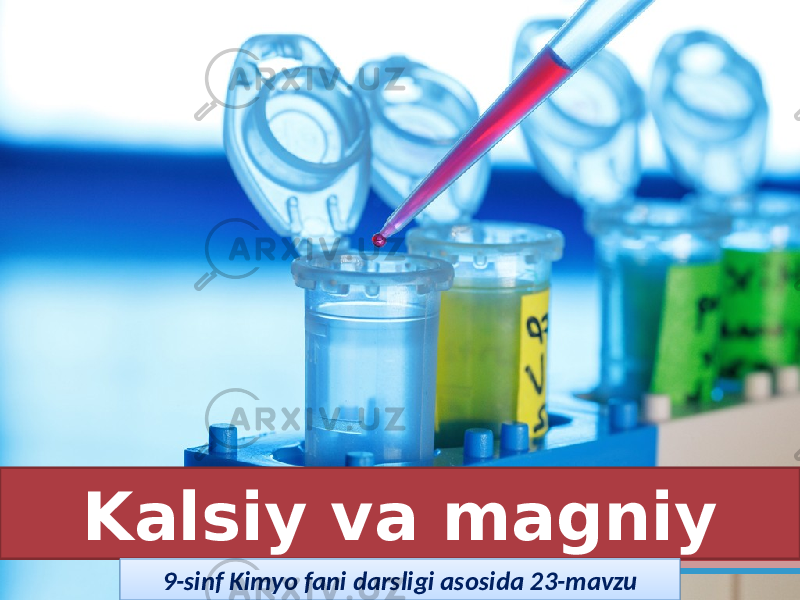 Kalsiy va magniy 9-sinf Kimyo fani darsligi asosida 23-mavzu01 