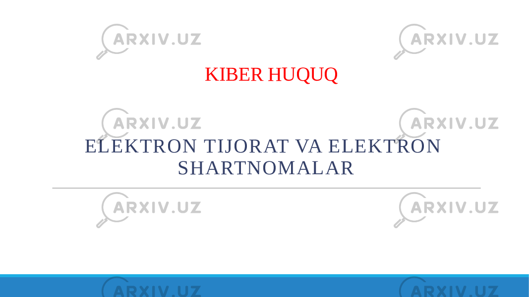 KIBER HUQUQ E L E K T R O N T I J O R AT VA E L E K T R O N S H A RT N O M A L A R 