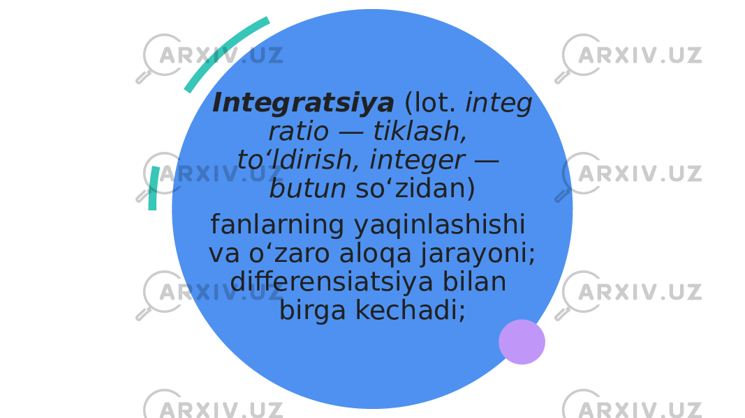 Integratsiya  (lot.  integ ratio — tiklash, toʻldirish, integer — butun  soʻzidan) fanlarning yaqinlashishi va oʻzaro aloqa jarayoni; differensiatsiya bilan birga kechadi; 