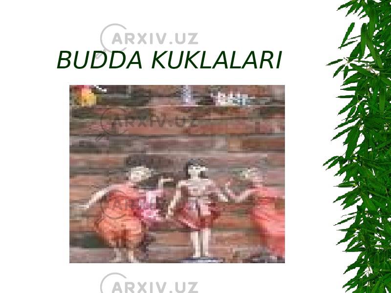 BUDDA KUKLALARI 