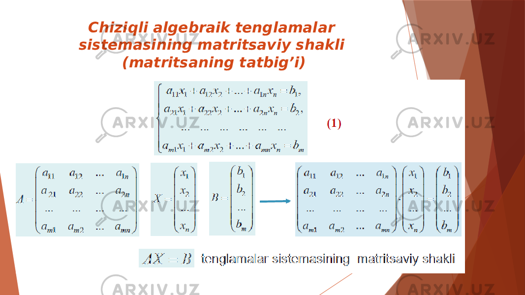 Chiziqli algebraik tenglamalar sistemasining matritsaviy shakli (matritsaning tatbig’i) 