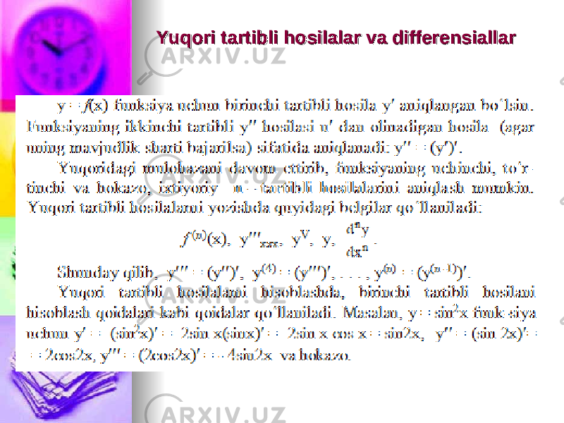 Yuqori tartibli hosilalar va differensiallarYuqori tartibli hosilalar va differensiallar 