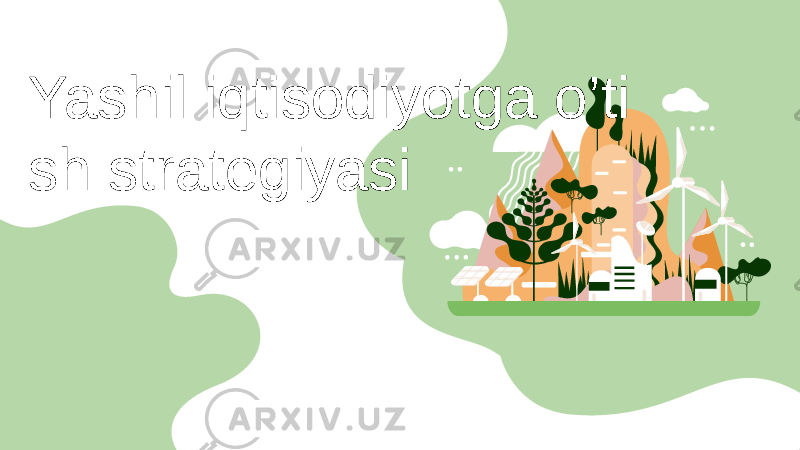 Yashil iqtisodiyotga o’ti sh strategiyasi 