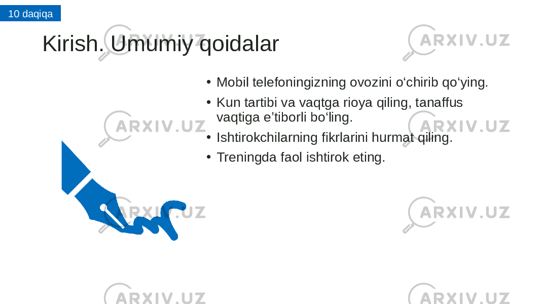 Kirish. Umumiy qoidalar • Mobil telefoningizning ovozini o‘chirib qo‘ying. • Kun tartibi va vaqtga rioya qiling, tanaffus vaqtiga e’tiborli bo‘ling. • Ishtirokchilarning fikrlarini hurmat qiling. • Treningda faol ishtirok eting.10 daqiqa 