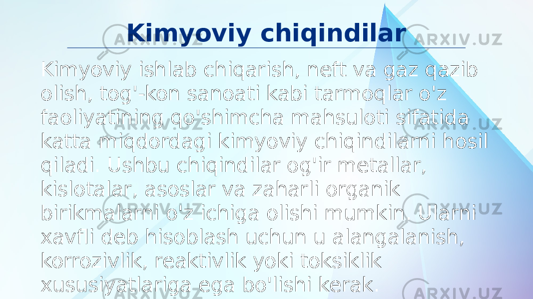 Kimyoviy chiqindilar Kimyoviy ishlab chiqarish, neft va gaz qazib olish, tog&#39;-kon sanoati kabi tarmoqlar o&#39;z faoliyatining qo&#39;shimcha mahsuloti sifatida katta miqdordagi kimyoviy chiqindilarni hosil qiladi. Ushbu chiqindilar og&#39;ir metallar, kislotalar, asoslar va zaharli organik birikmalarni o&#39;z ichiga olishi mumkin. Ularni xavfli deb hisoblash uchun u alangalanish, korrozivlik, reaktivlik yoki toksiklik xususiyatlariga ega bo&#39;lishi kerak. 