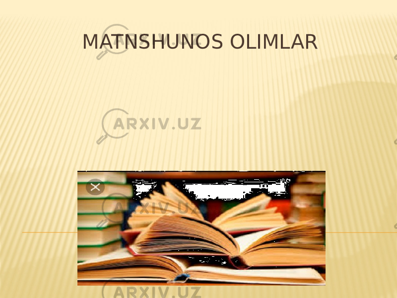 MATNSHUNOS OLIMLAR 