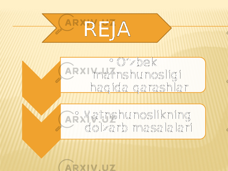 REJA • O’zbek matnshunosligi haqida qarashlar • Matnshunoslikning dolzarb masalalari 