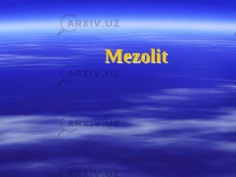 MezolitMezolit 