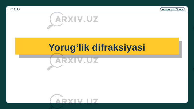 www.umft.uz Yorugʻlik difraksiyasi01 