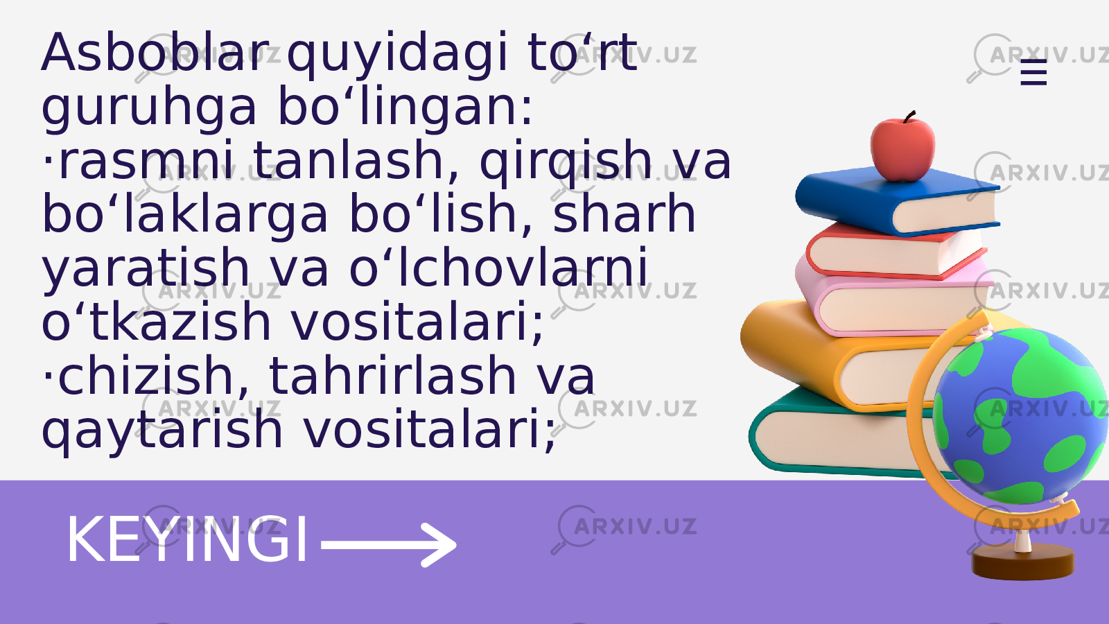 Asboblar quyidagi to‘rt guruhga bo‘lingan: ·rasmni tanlash, qirqish va bo‘laklarga bo‘lish, sharh yaratish va o‘lchovlarni o‘tkazish vositalari; · chizish, tahrirlash va qaytarish vositalari; KEYINGI 