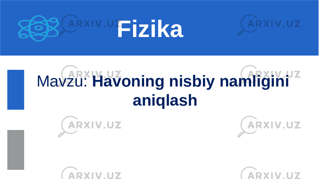 Mavzu: Havoning nisbiy namligini aniqlashFizika 