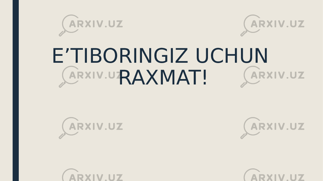 E’TIBORINGIZ UCHUN RAXMAT! 