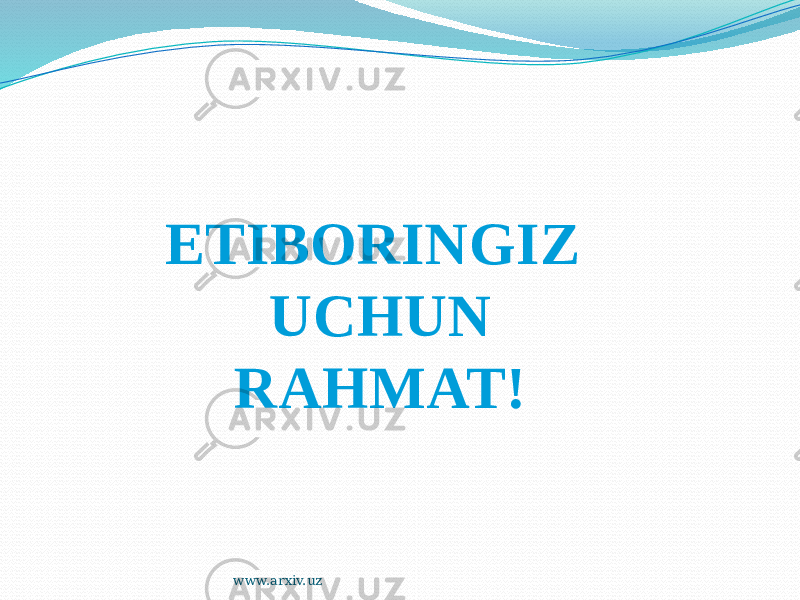 ETIBORINGIZ UCHUN RAHMAT! www.arxiv.uz 
