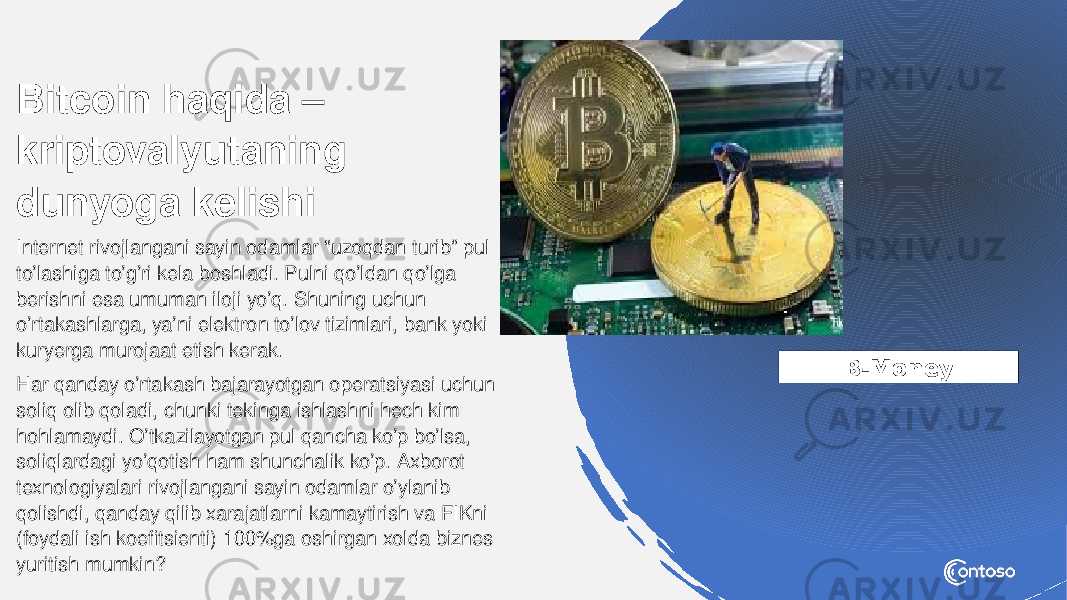 B-MoneyBitcoin haqida – kriptovalyutaning dunyoga kelishi Internet rivojlangani sayin odamlar “uzoqdan turib” pul to’lashiga to’g’ri kela boshladi. Pulni qo’ldan qo’lga berishni esa umuman iloji yo’q. Shuning uchun o’rtakashlarga, ya’ni elektron to’lov tizimlari, bank yoki kuryerga murojaat etish kerak. Har qanday o’rtakash bajarayotgan operatsiyasi uchun soliq olib qoladi, chunki tekinga ishlashni hech kim hohlamaydi. O’tkazilayotgan pul qancha ko’p bo’lsa, soliqlardagi yo’qotish ham shunchalik ko’p. Axborot texnologiyalari rivojlangani sayin odamlar o’ylanib qolishdi, qanday qilib xarajatlarni kamaytirish va FIKni (foydali ish koefitsienti) 100%ga oshirgan xolda biznes yuritish mumkin? 