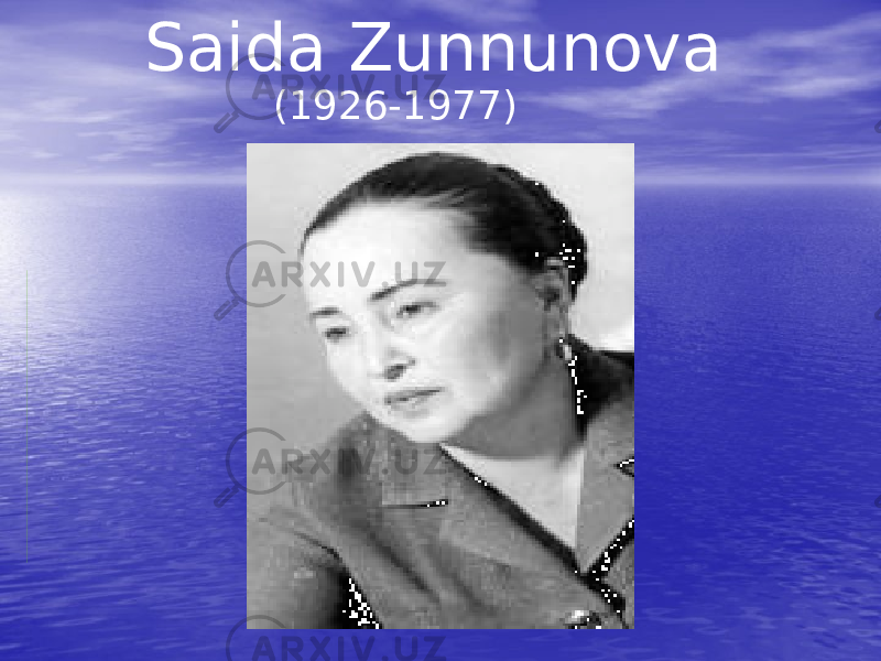 (1926-1977) (1926-1977)Saida Zunnunova 