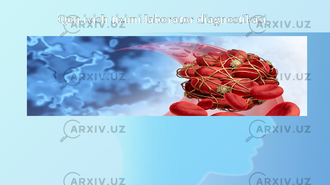 Qon ivish tizimi laborator diagnostikasi 1 