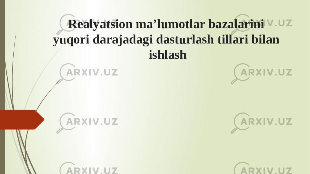 Realyatsion ma’lumotlar bazalarini yuqori darajadagi dasturlash tillari bilan ishlash 