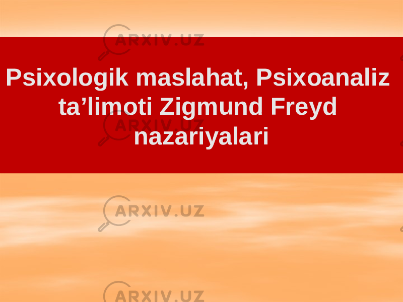 Psixologik maslahat, Psixoanaliz ta’limoti Zigmund Freyd nazariyalari 