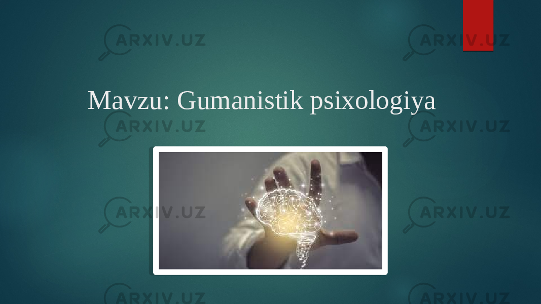 Mavzu: Gumanistik psixologiya 