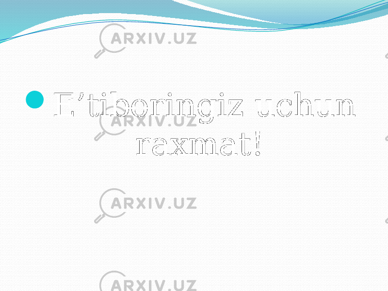 E’tiboringiz uchun raxmat! 