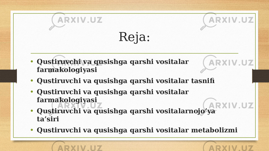 Reja: • Qustiruvchi va qusishga qarshi vositalar farmakologiyasi • Qustiruvchi va qusishga qarshi vositalar tasnifi • Qustiruvchi va qusishga qarshi vositalar farmakologiyasi • Qustiruvchi va qusishga qarshi vositalarnojo’ya ta’siri • Qustiruvchi va qusishga qarshi vositalar metabolizmi 