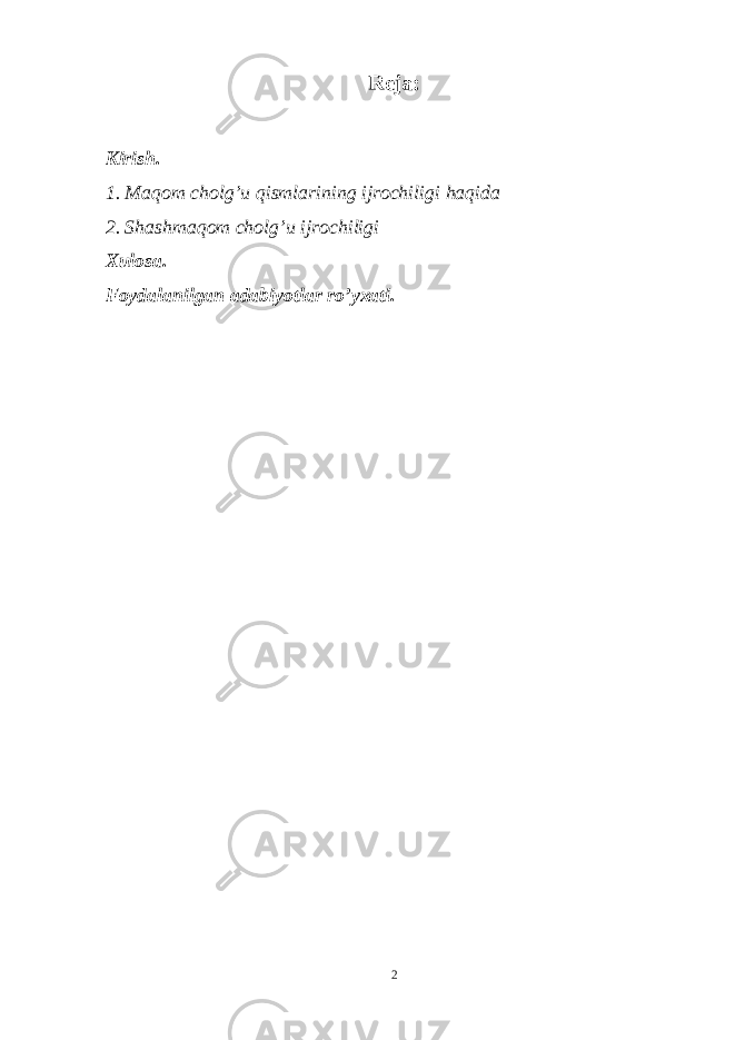 Reja: Kirish. 1. Maqom cholg’u qismlarining ijrochiligi haqida 2. Shashmaqom cholg’u ijrochiligi Xulosa. Foydalanilgan adabiyotlar ro’yxati. 2 