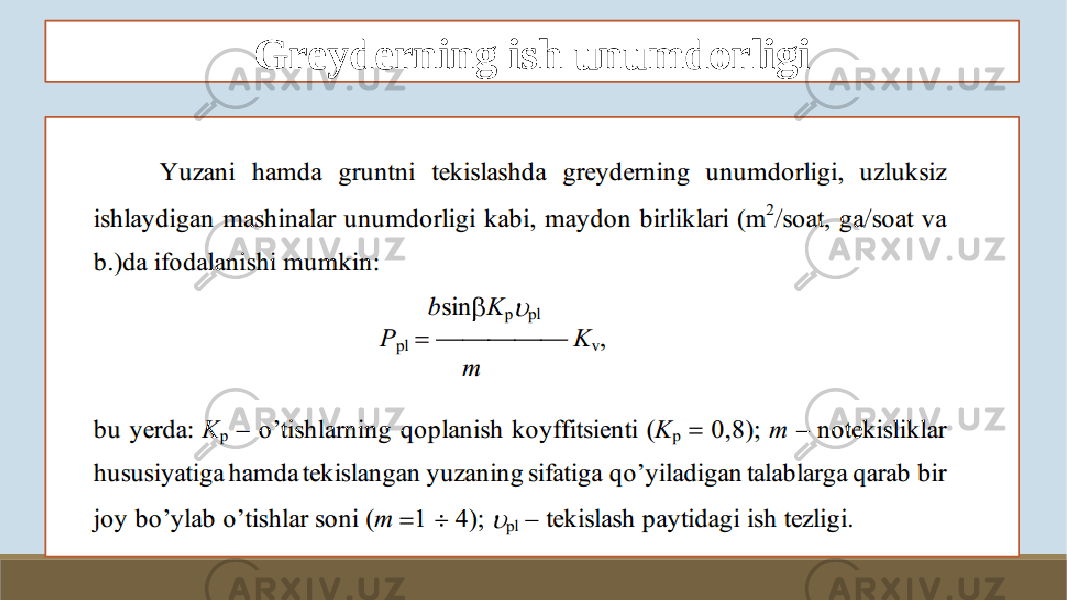 Greyderning ish unumdorligi 