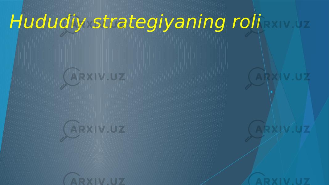 Hududiy strategiyaning roli 